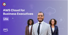 AWS Cloud for Business Executives – Lite